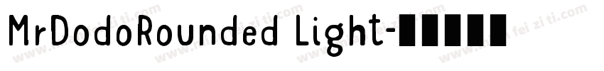 MrDodoRounded Light字体转换